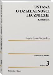 Ustawa o działalności leczniczej. Komentarz Ustawa o działalności leczniczej. Komentarz