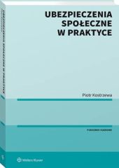 Ubezpieczenia społeczne w praktyce Ubezpieczenia społeczne w praktyce