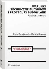 Warunki techniczne budynków i procedury budowlane. Poradnik dla praktyków Warunki techniczne budynków i procedury budowlane. Poradnik dla praktyków