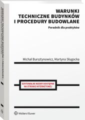 Warunki techniczne budynków i procedury budowlane. Poradnik dla praktyków Warunki techniczne budynków i procedury budowlane. Poradnik dla praktyków