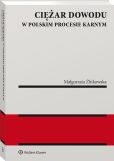 Ciężar dowodu w polskim procesie karnym Ciężar dowodu w polskim procesie karnym