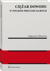 Ciężar dowodu w polskim procesie karnym Ciężar dowodu w polskim procesie karnym