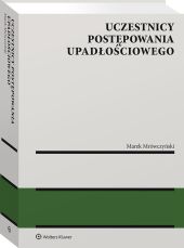 Uczestnicy postępowania upadłościowego Uczestnicy postępowania upadłościowego