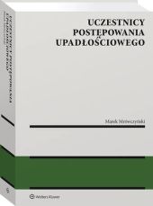 Uczestnicy postępowania upadłościowego Uczestnicy postępowania upadłościowego