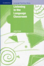 Listening in the Language Classroom Listening in the Language Classroom