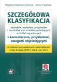 Szczegółowa klasyfikacja dochodów, wydatków, przychodów i rozchodów oraz środków pochodzących ze źródeł zagranicznych Szczegółowa klasyfikacja dochodów, wydatków, przychodów i rozchodów oraz środków pochodzących ze źródeł zagranicznych