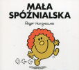 Mała Spóźnialska Mała Spóźnialska