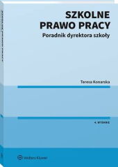 Szkolne prawo pracy. Poradnik dyrektora szkoły Szkolne prawo pracy. Poradnik dyrektora szkoły