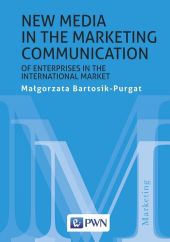 New media in the marketing communication of enterprises in the international market New media in the marketing communication of enterprises in the international market