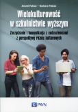 Wielokulturowość w szkolnictwie wyższym Wielokulturowość w szkolnictwie wyższym