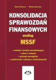 Konsolidacja sprawozdań finansowych według MSSF Konsolidacja sprawozdań finansowych według MSSF