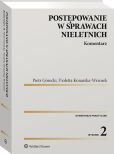 Postępowanie w sprawach nieletnich. Komentarz Postępowanie w sprawach nieletnich. Komentarz