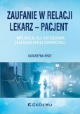 Zaufanie w relacji lekarz - pacjent. Zaufanie w relacji lekarz - pacjent.