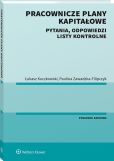 Pracownicze Plany Kapitałowe. Pytania, odpowiedzi, listy kontrolne Pracownicze Plany Kapitałowe. Pytania, odpowiedzi, listy kontrolne
