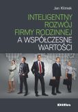 Inteligentny rozwój firmy rodzinnej a współczesne wartości Inteligentny rozwój firmy rodzinnej a współczesne wartości