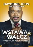 Wstawaj i walcz Sprawdzone strategie techniki i nawyki produktywności ludzi sukcesu Wstawaj i walcz Sprawdzone strategie techniki i nawyki produktywności ludzi sukcesu