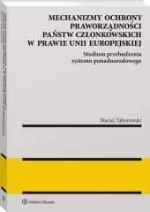 Mechanizmy ochrony praworzÄdnoÅci paÅstw czÅonkowskich w, Maciej Taborowski