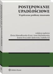 Postępowanie upadłościowe. Współczesne problemy stosowania Postępowanie upadłościowe. Współczesne problemy stosowania