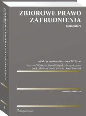 Zbiorowe prawo zatrudnienia. Komentarz Zbiorowe prawo zatrudnienia. Komentarz