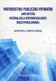 Partnerstwo publiczno-prywatne jako metoda internalizacji odpowiedzialności międzypokoleniowej Partnerstwo publiczno-prywatne jako metoda internalizacji odpowiedzialności międzypokoleniowej