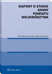Raport o stanie gminy, powiatu, województwa Raport o stanie gminy, powiatu, województwa