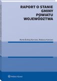 Raport o stanie gminy, powiatu, województwa Raport o stanie gminy, powiatu, województwa