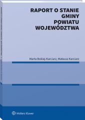 Raport o stanie gminy, powiatu, województwa Raport o stanie gminy, powiatu, województwa