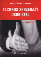 Techniki sprzedaży osobistej Techniki sprzedaży osobistej