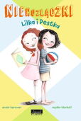 Nierozłączki Lilka i Pestka Nierozłączki Lilka i Pestka