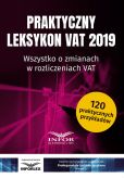 Praktyczny Leksykon VAT 2019 Praktyczny Leksykon VAT 2019