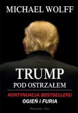 Trump pod ostrzałem Trump pod ostrzałem