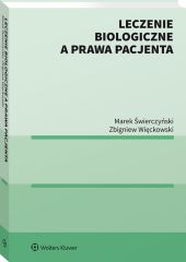 Leczenie biologiczne a prawa pacjenta Leczenie biologiczne a prawa pacjenta
