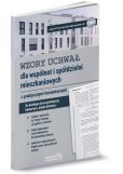 Wzory umów dla wspólnot i spółdzielni mieszkaniowych z praktycznymi komentarzami Wzory umów dla wspólnot i spółdzielni mieszkaniowych z praktycznymi komentarzami