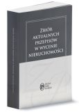 Zbiór aktualnych przepisów w wycenie nieruchomości Zbiór aktualnych przepisów w wycenie nieruchomości