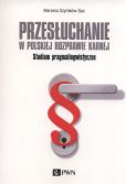 Przesłuchanie w polskiej rozprawie karnej Przesłuchanie w polskiej rozprawie karnej