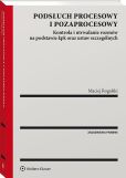 Podsłuch procesowy i pozaprocesowy Podsłuch procesowy i pozaprocesowy