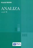 Analiza Część II Ogólne struktury matematyki funkcje algebraiczne całkowanie analiza tensorowa Analiza Część II Ogólne struktury matematyki funkcje algebraiczne całkowanie analiza tensorowa