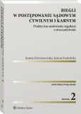 Biegli w postępowaniu sądowym cywilnym i karnym. Praktyczne omówienie regulacji z orzecznictwem Biegli w postępowaniu sądowym cywilnym i karnym. Praktyczne omówienie regulacji z orzecznictwem