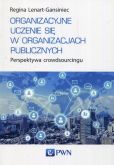Organizacyjne uczenie się w organizacjach publicznych Organizacyjne uczenie się w organizacjach publicznych