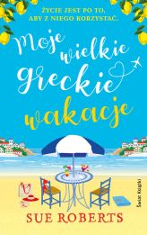 Moje wielkie greckie wakacje Moje wielkie greckie wakacje