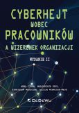 Cyberhejt wobec pracowników a wizerunek organizacji Cyberhejt wobec pracowników a wizerunek organizacji