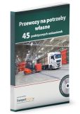 Przewozy na potrzeby własne 45 praktycznych wskazówek Przewozy na potrzeby własne 45 praktycznych wskazówek