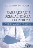 Zarządzanie działalnością leczniczą Zarządzanie działalnością leczniczą