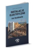 Instalacje elektryczne na budowie Instalacje elektryczne na budowie