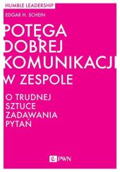 Potęga dobrej komunikacji w zespole Potęga dobrej komunikacji w zespole