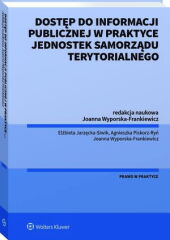 Dostęp do informacji publicznej w praktyce jednostek samorządu terytorialnego Dostęp do informacji publicznej w praktyce jednostek samorządu terytorialnego