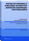 Dostęp do informacji publicznej w praktyce jednostek samorządu terytorialnego Dostęp do informacji publicznej w praktyce jednostek samorządu terytorialnego