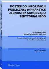 Dostęp do informacji publicznej w praktyce jednostek samorządu terytorialnego Dostęp do informacji publicznej w praktyce jednostek samorządu terytorialnego