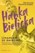 Hanka Bielicka Umarłam ze śmiechu Hanka Bielicka Umarłam ze śmiechu