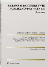 Ustawa o partnerstwie publiczno-prywatnym. Komentarz Ustawa o partnerstwie publiczno-prywatnym. Komentarz